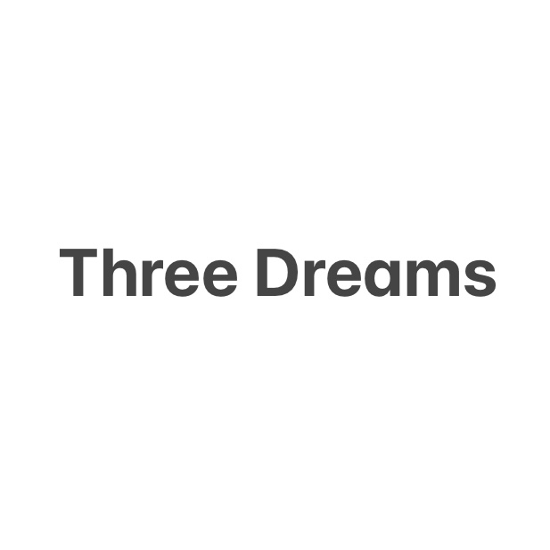 Three Dreams