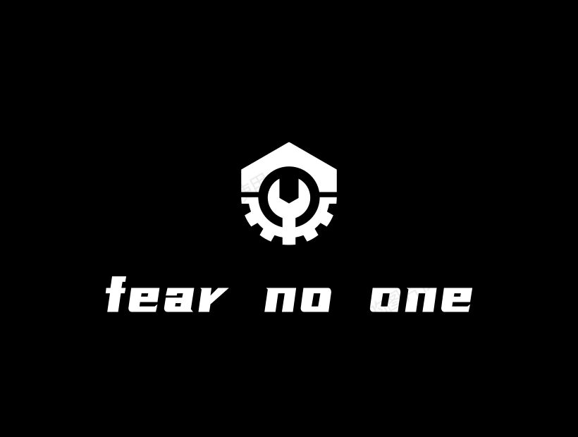 fear no one