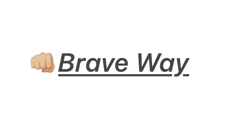Brave Way